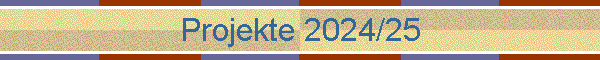 Projekte 2024/25